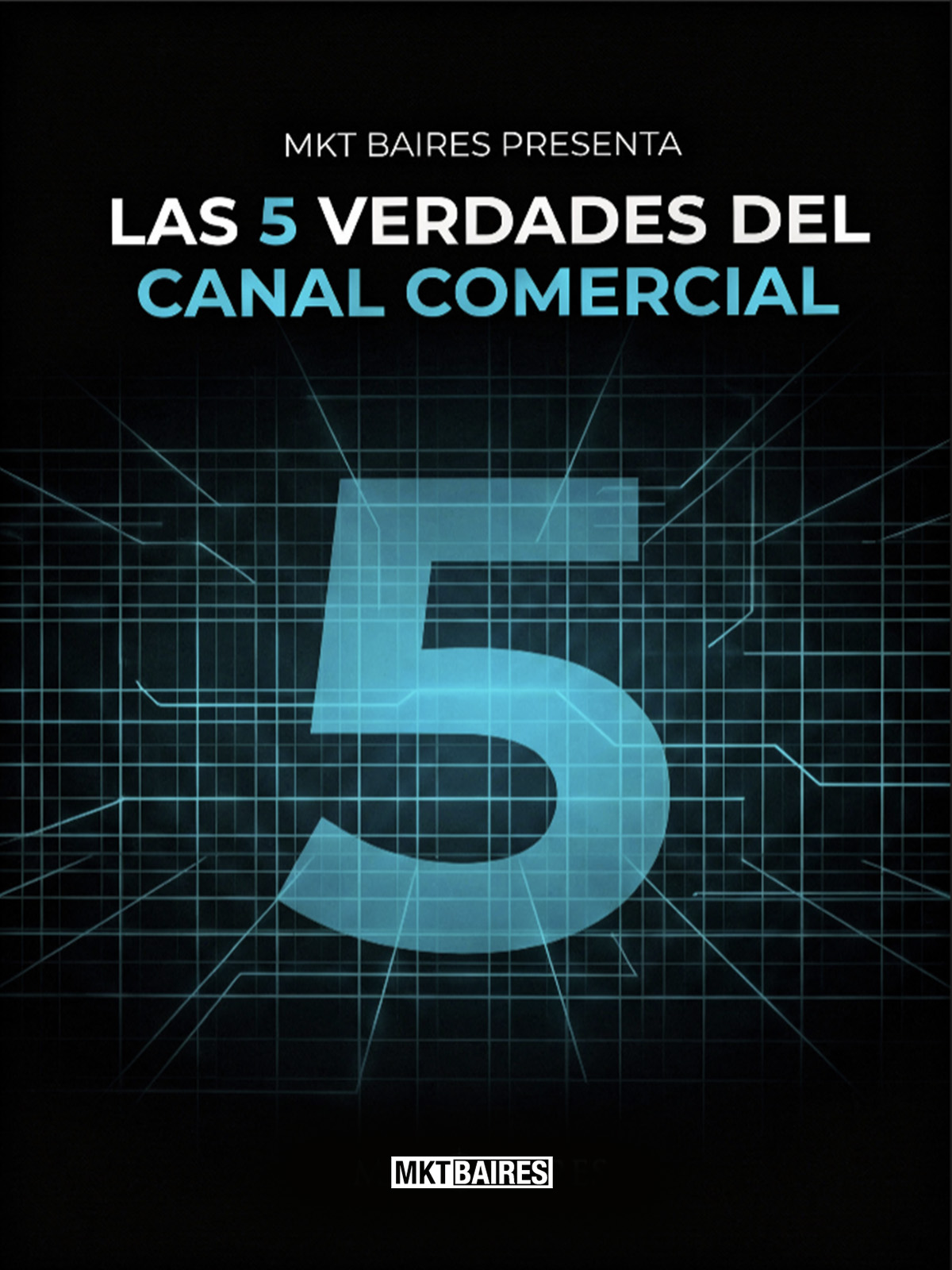Las 5 verdades del canal comercial — MKT Baires
